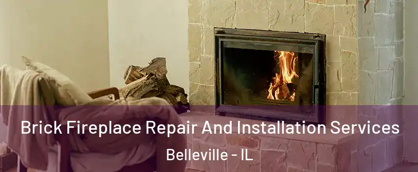  Brick Fireplace Repair And Installation Services Belleville - IL
