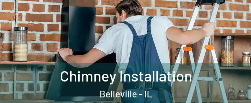  Chimney Installation Belleville - IL