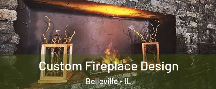  Custom Fireplace Design Belleville - IL
