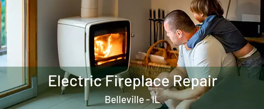  Electric Fireplace Repair Belleville - IL