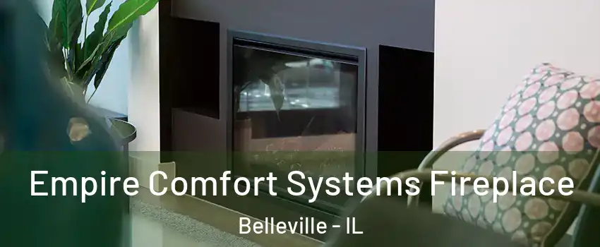  Empire Comfort Systems Fireplace Belleville - IL