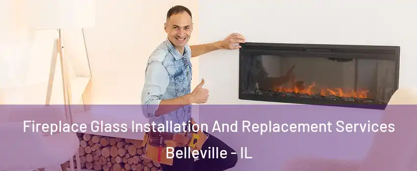  Fireplace Glass Installation And Replacement Services Belleville - IL
