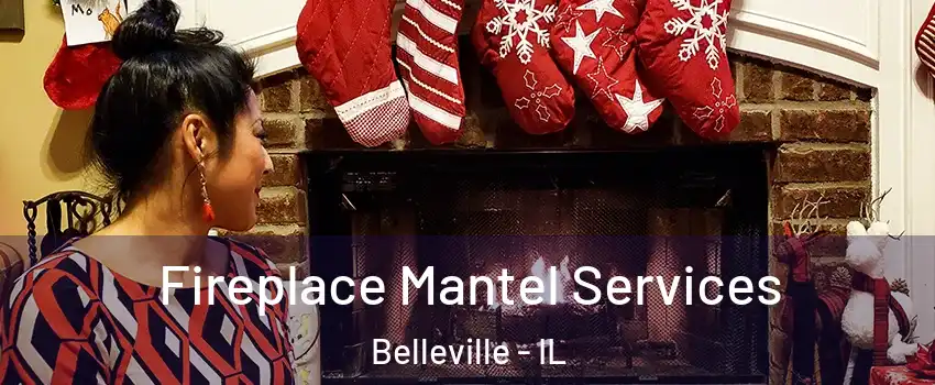  Fireplace Mantel Services Belleville - IL