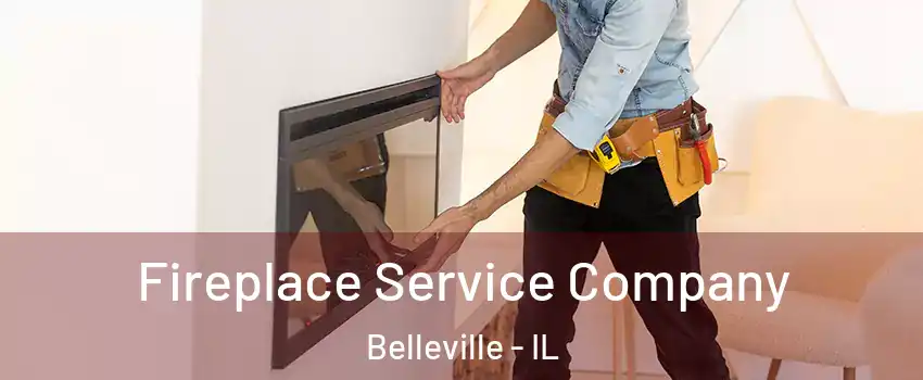 Fireplace Service Company Belleville - IL