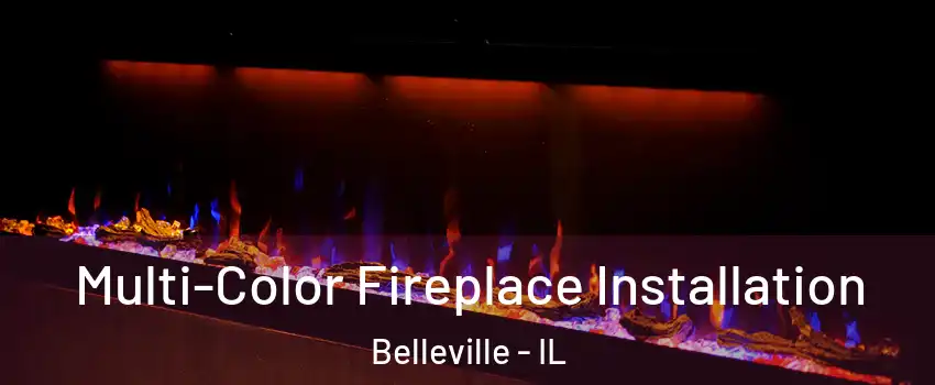  Multi-Color Fireplace Installation Belleville - IL