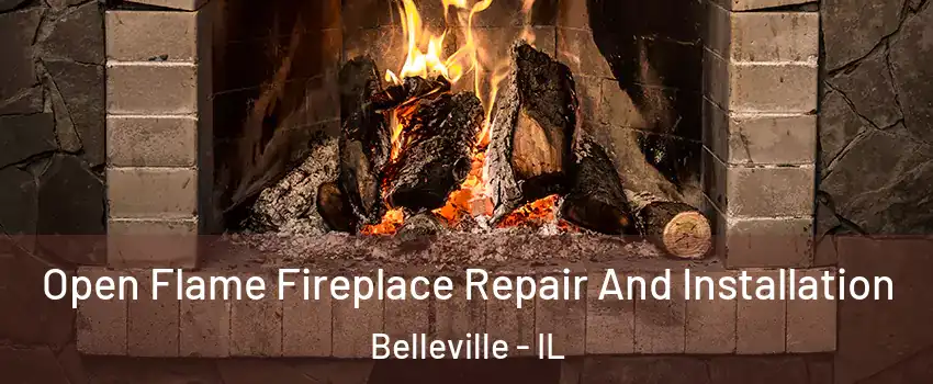  Open Flame Fireplace Repair And Installation Belleville - IL