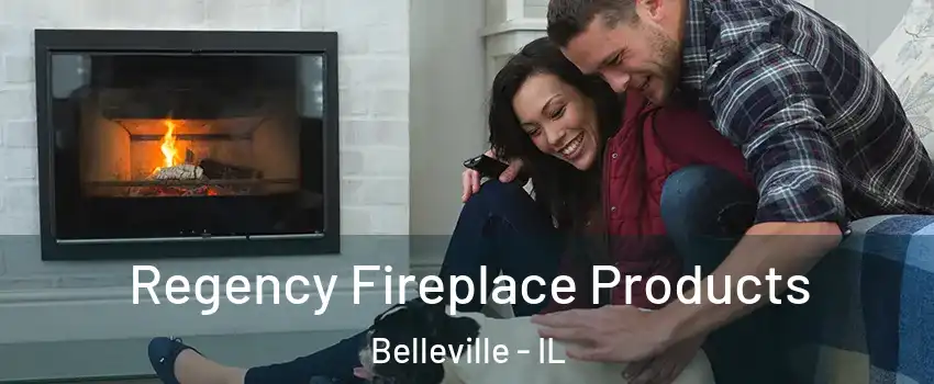  Regency Fireplace Products Belleville - IL