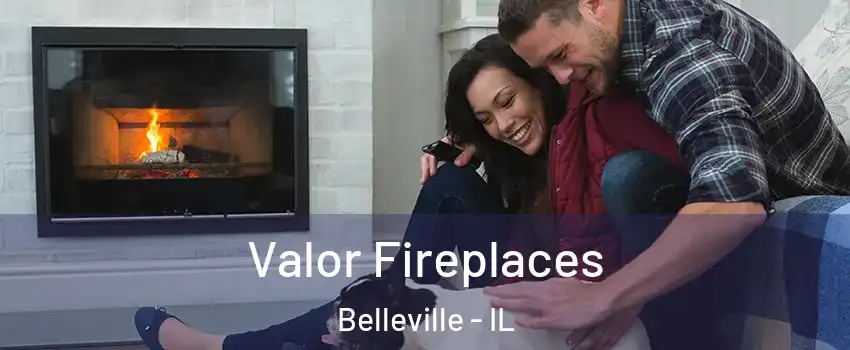  Valor Fireplaces Belleville - IL