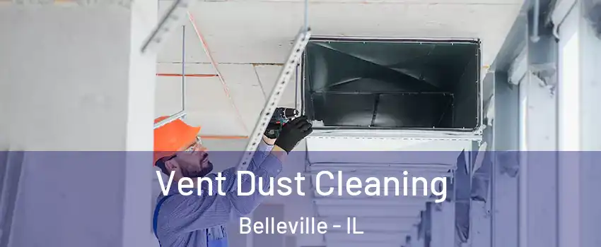  Vent Dust Cleaning Belleville - IL